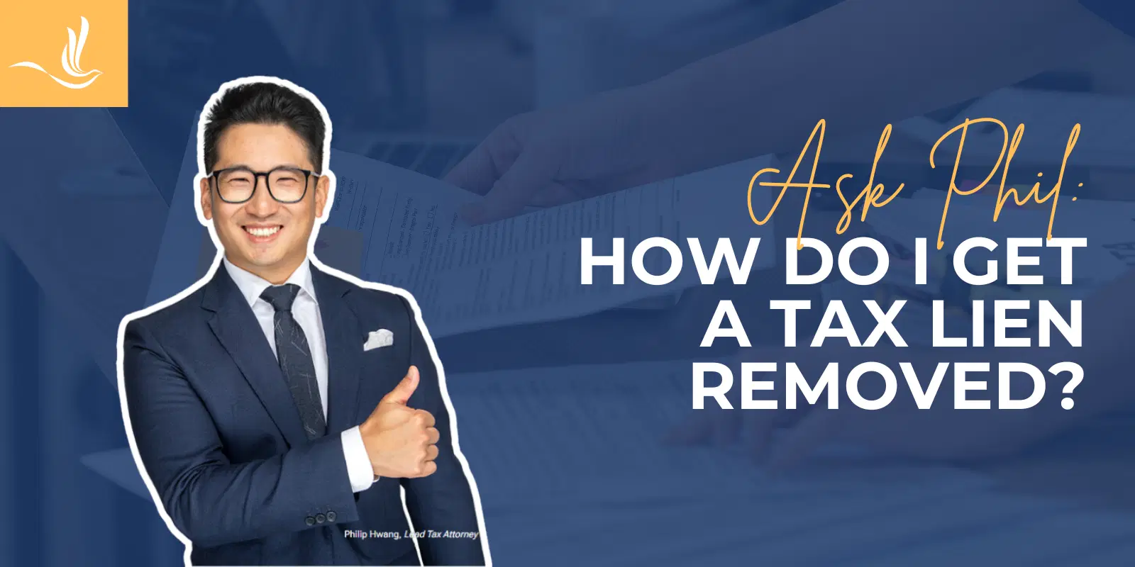 Ask Phil: How Do I Get a Tax Lien Removed?