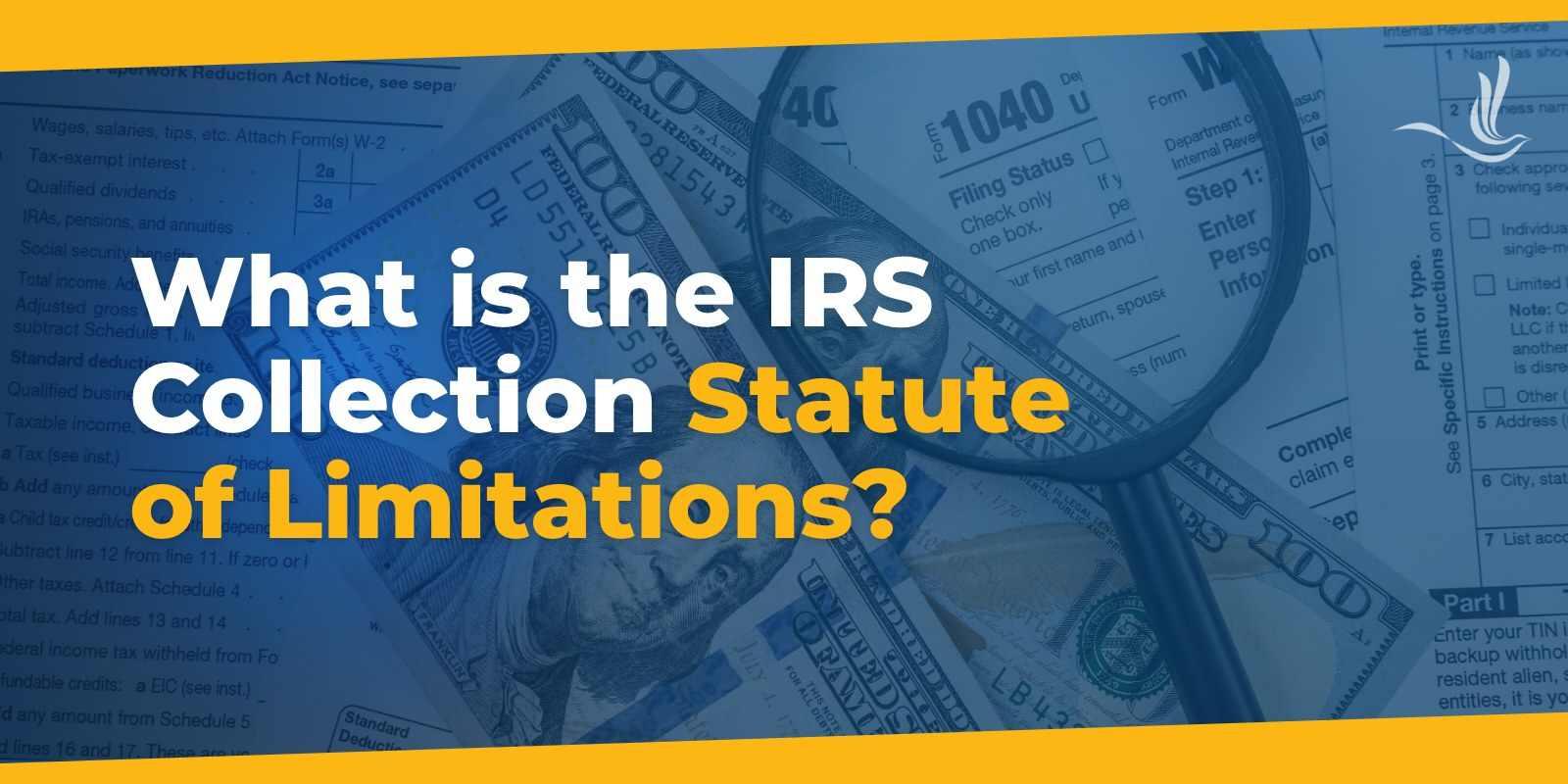 What is the IRS Collection Statute of Limitations?