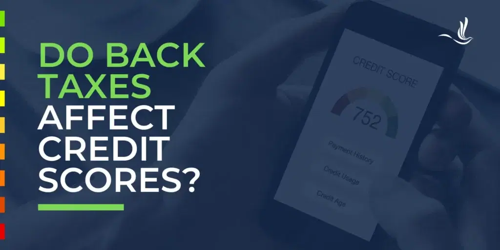 Do Back Taxes Affect Credit Scores?