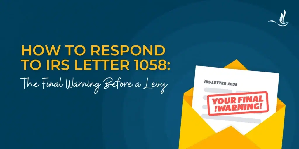 How to Respond to IRS Letter 1058