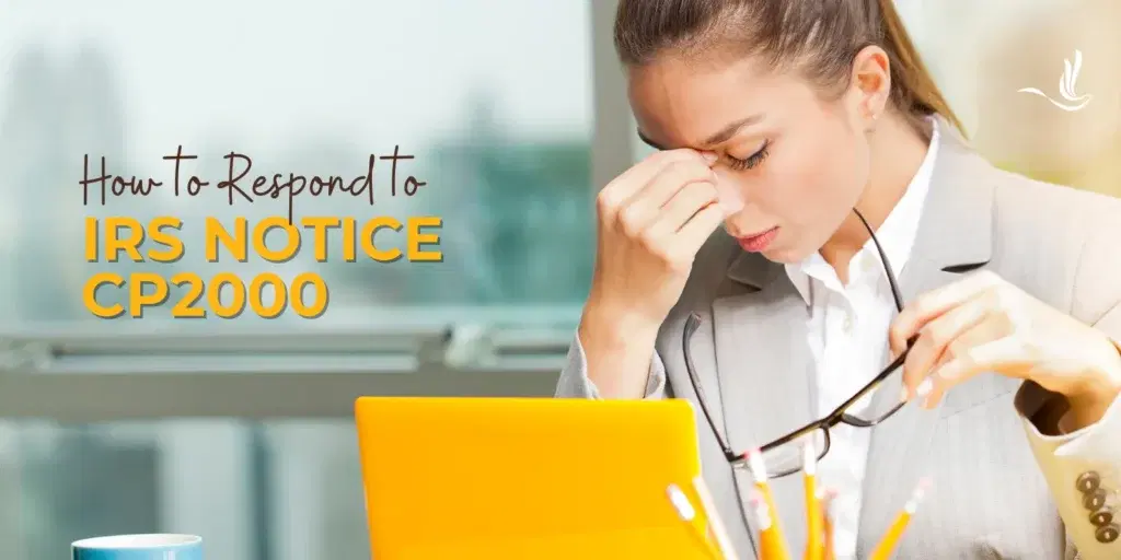 How to Respond to IRS Notice CP2000