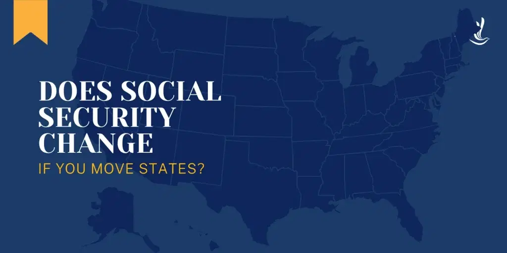 Does Social Security Change If You Move States?