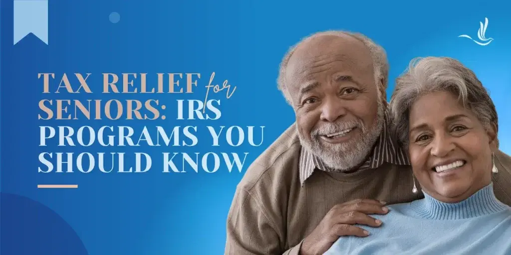 Tax Relief for Seniors: IRS Programs You Should Know
