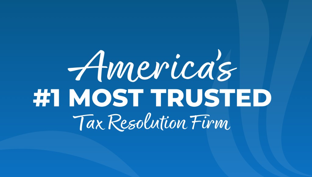 America's #1 Most Trusted Tax Resolution Firm