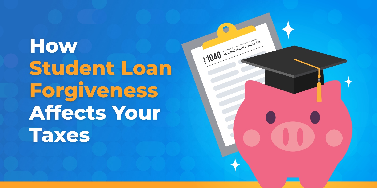 how student loan forgiveness affects your taxes