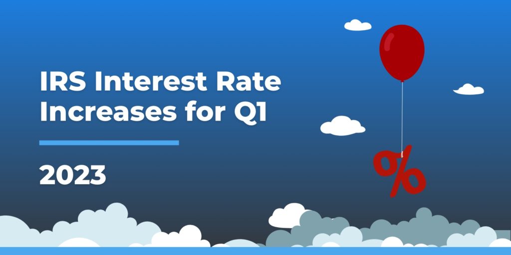 IRS Interest Rate Increases for Q1 of 2023 Optima Tax Relief