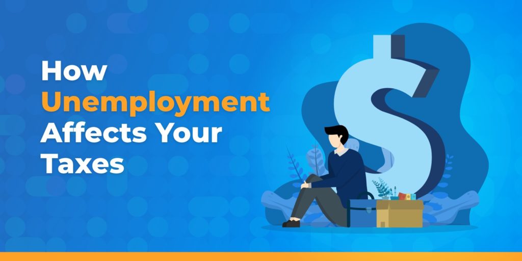 How Unemployment Affects Your Taxes | Optima Tax Relief