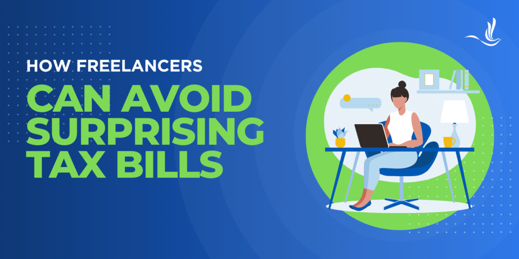 how freelancers can avoid surprising tax bills