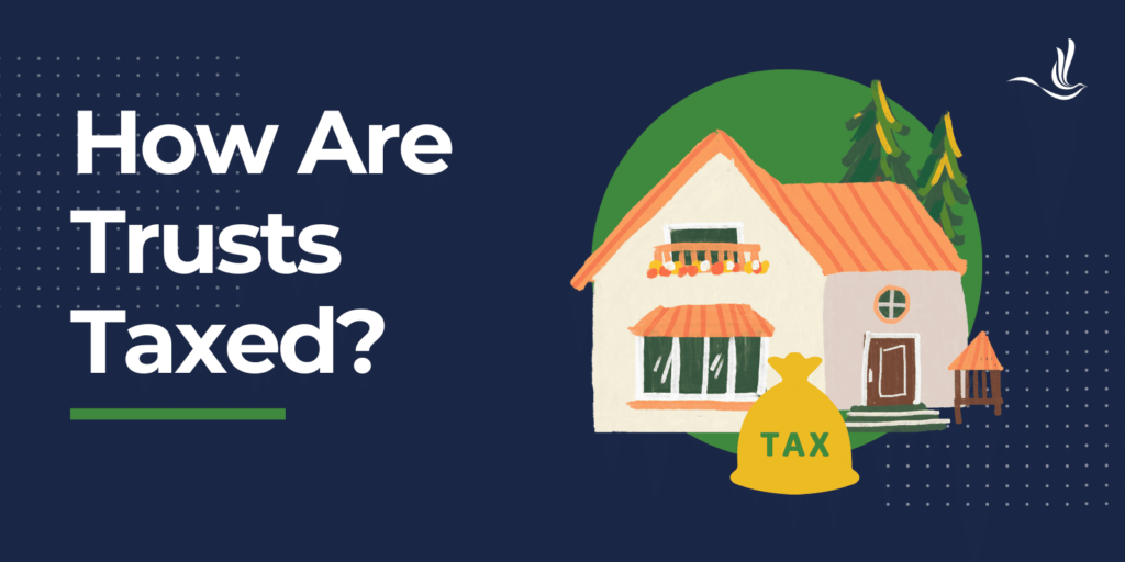 how are trusts taxed?