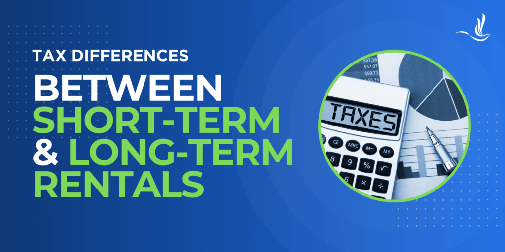 Tax Differences Between Short-Term and Long-Term Rentals