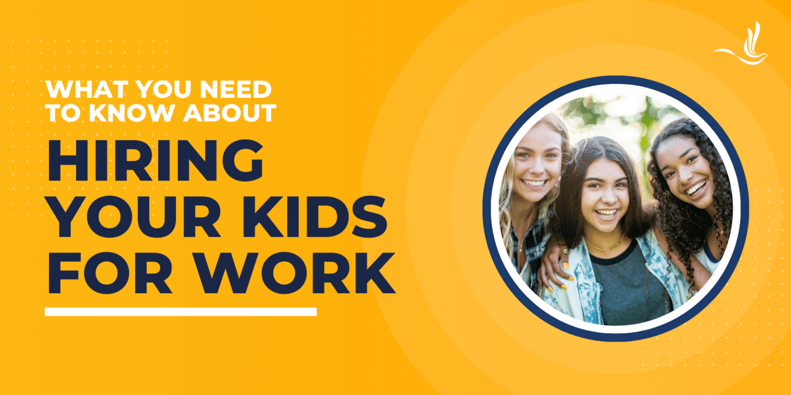 What You Need to Know About Hiring Your Kids for Work - Optima Tax Relief