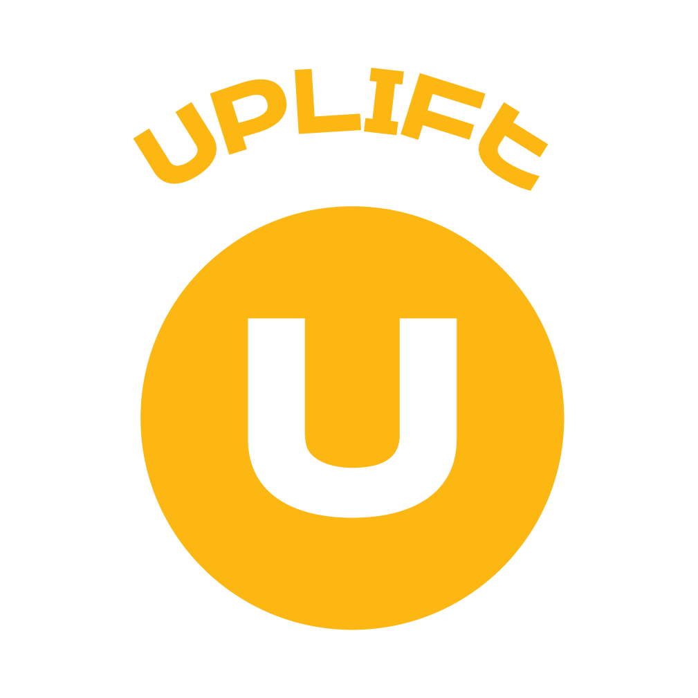 U is for Uplift. We cultivate a positive culture of development & growth.