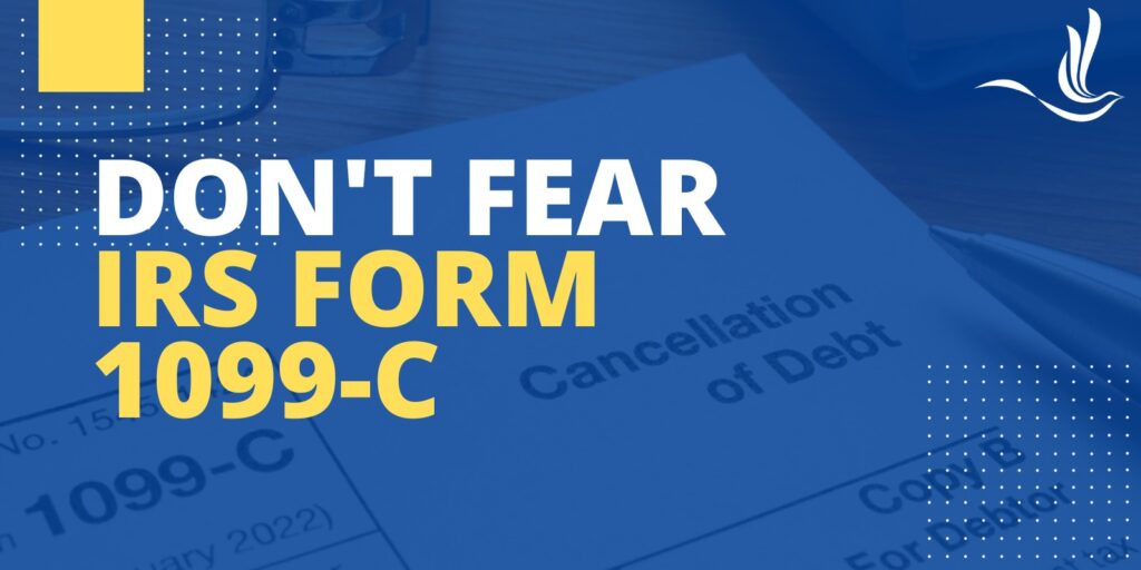 Don't Fear IRS Form 1099-C
