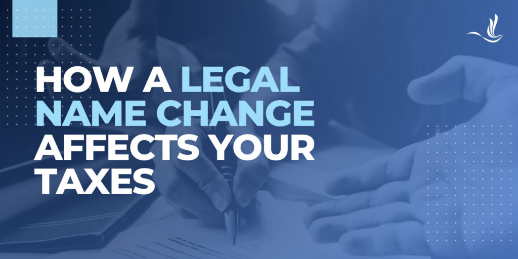 how a legal name change affects your taxes
