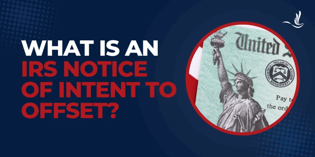 What is an IRS Notice of Intent to Offset?