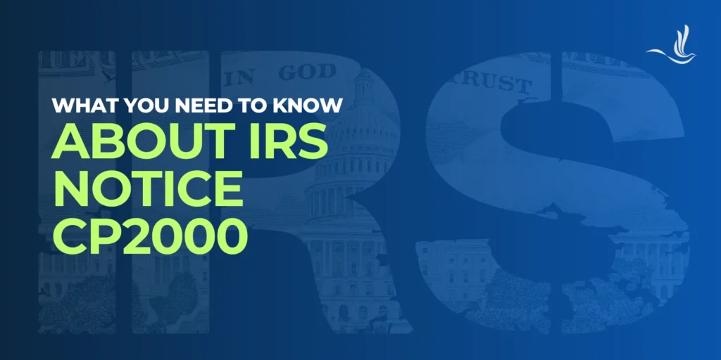 What You Need to Know About IRS Notice CP2000