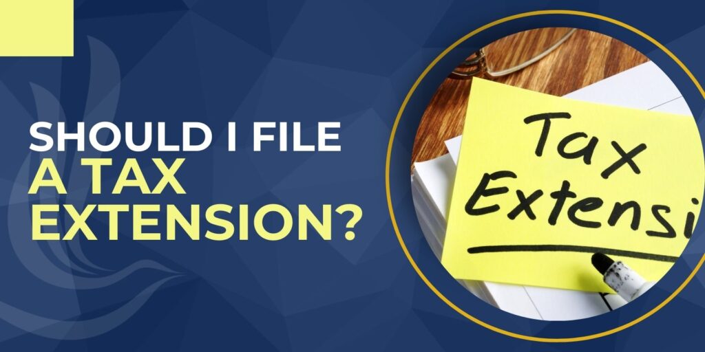 Should I File a Tax Extension?