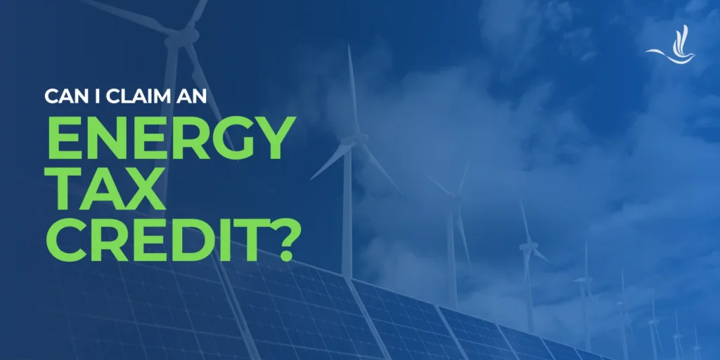 Can I Claim an Energy Tax Credit? 