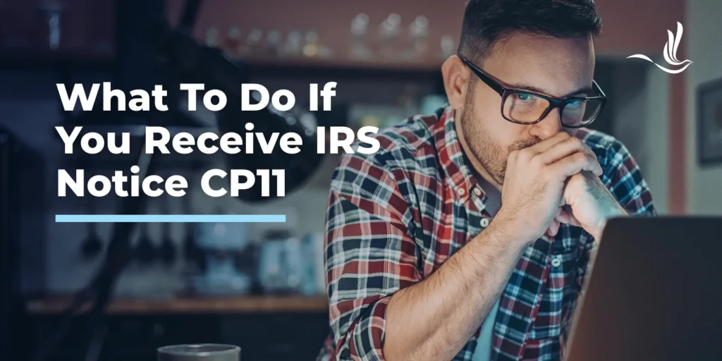 What To Do If You Receive IRS Notice CP11