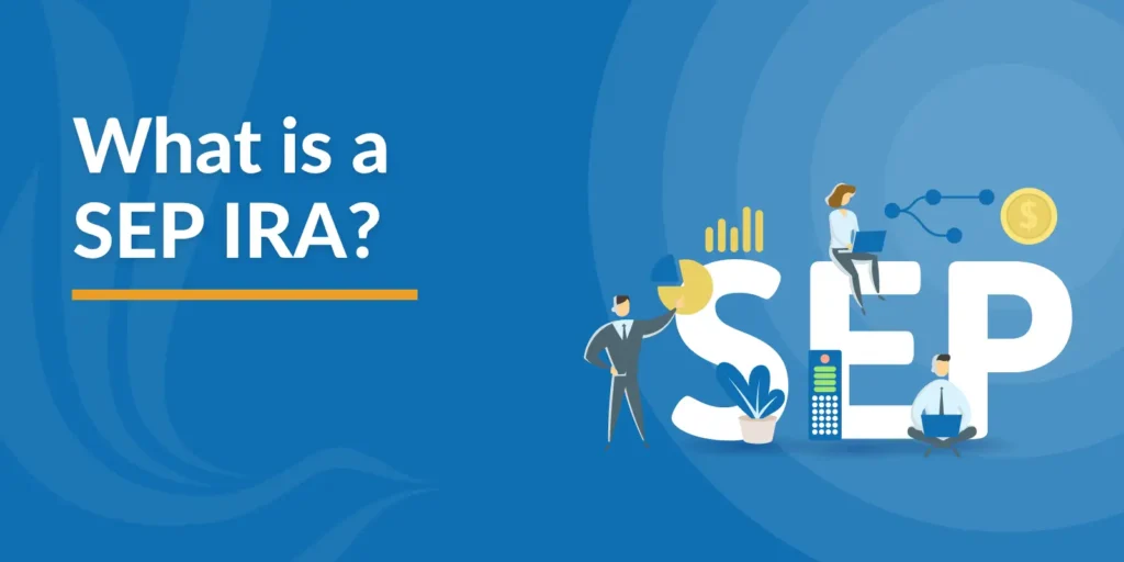 What is a SEP IRA? 