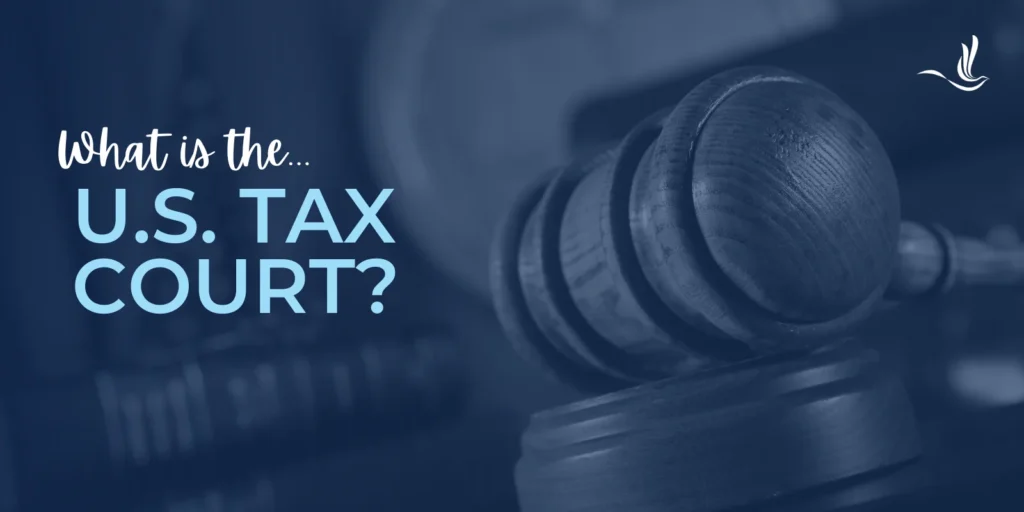 What is the U.S. Tax Court? 