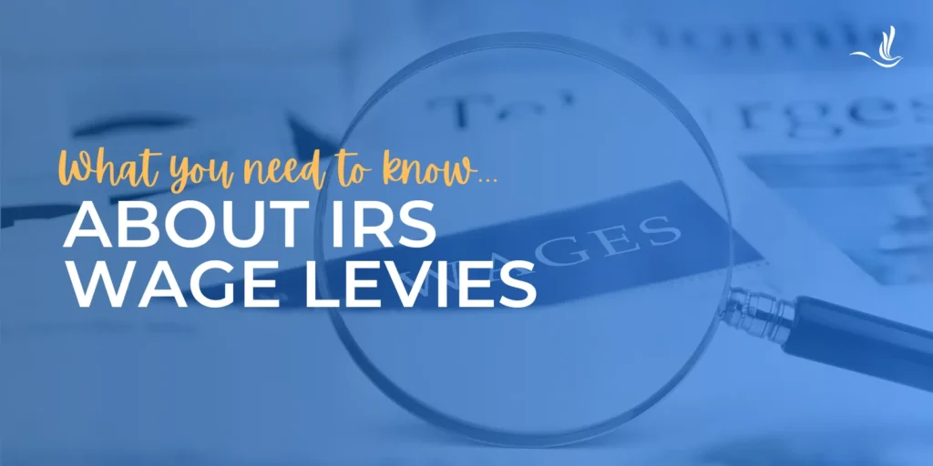 What You Need to Know About IRS Wage Levies | Optima Tax Relief