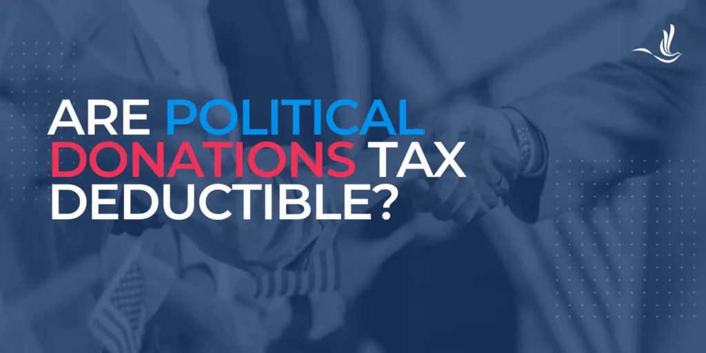 Are Political Donations Tax Deductible? 