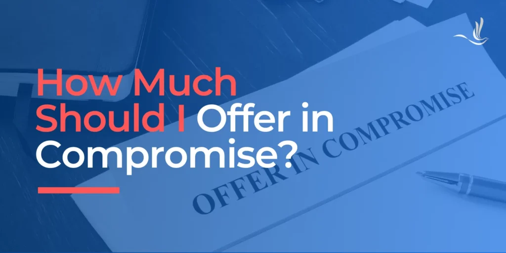 How Much Should I Offer in Compromise? 