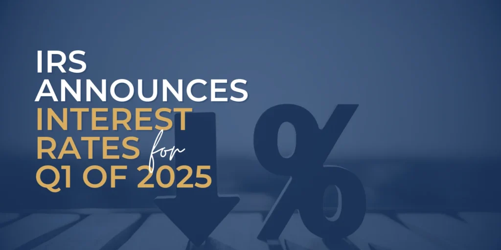 IRS Announces Interest Rates for Q1 of 2025 