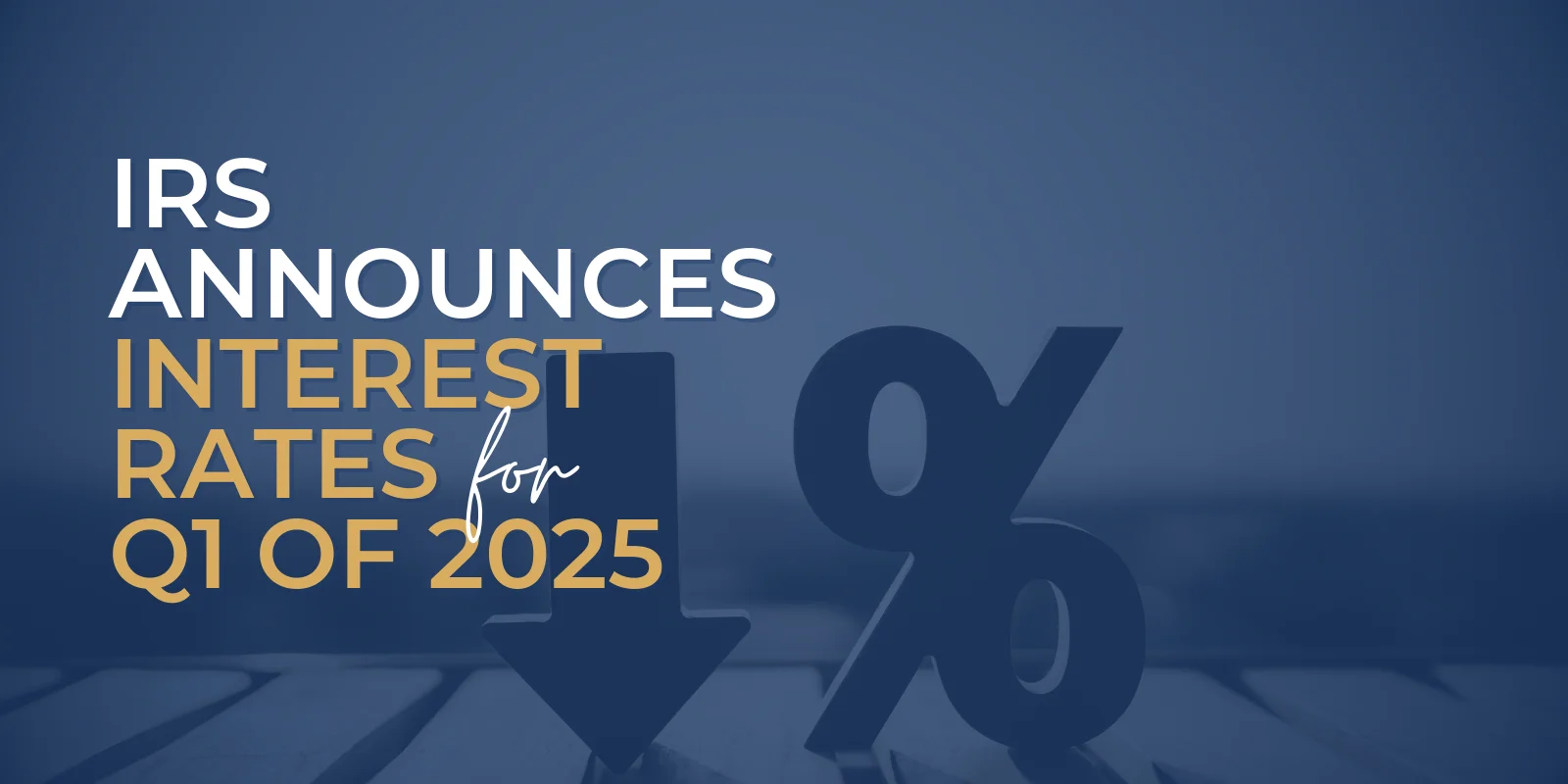 IRS Announces Interest Rates for Q1 of 2025 Optima Tax Relief