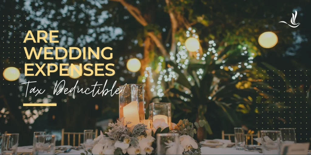 Are Wedding Expenses Tax Deductible? 