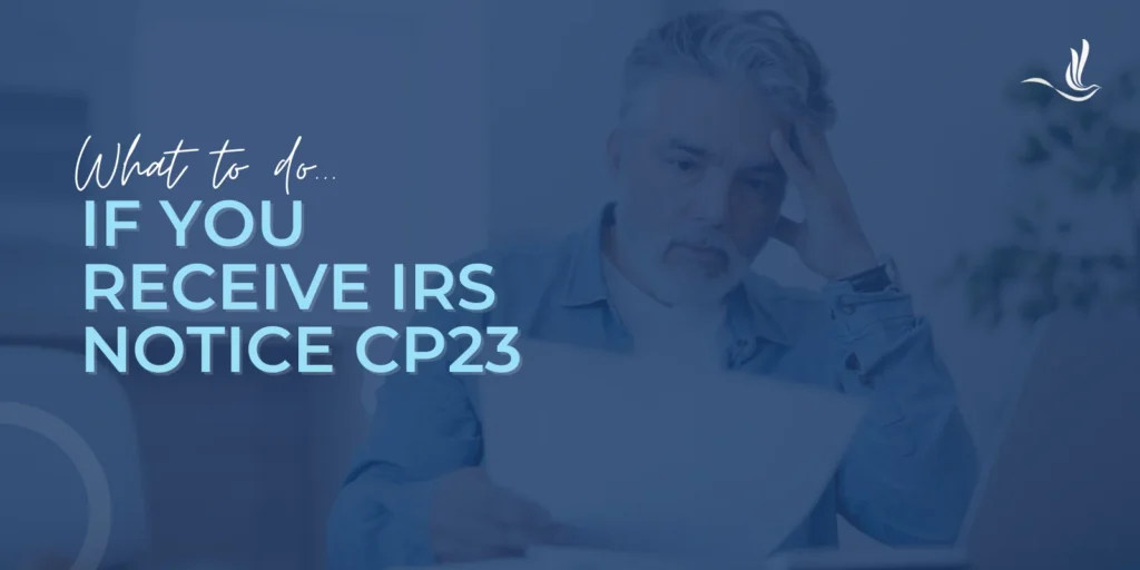 What To Do If You Receive IRS Notice CP23