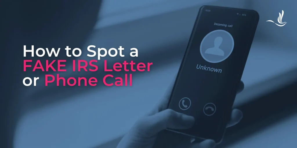 How to Spot a Fake IRS Letter or Phone Call