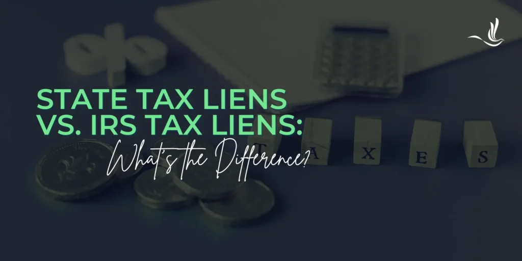 State Tax Liens vs. IRS Tax Liens