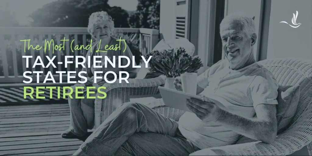 The Most (and Least) Tax-Friendly States for Retirees