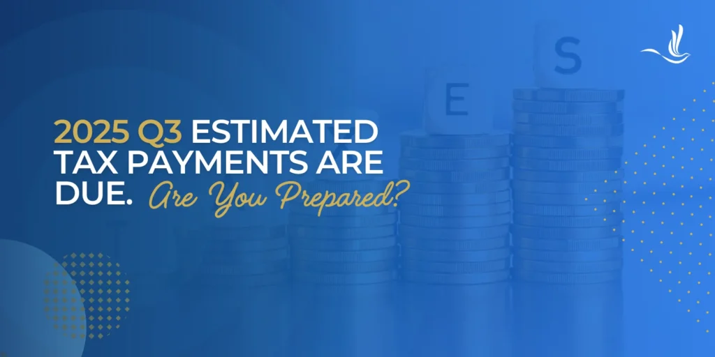 2025 Q3 Estimated Tax Payments Are Due
