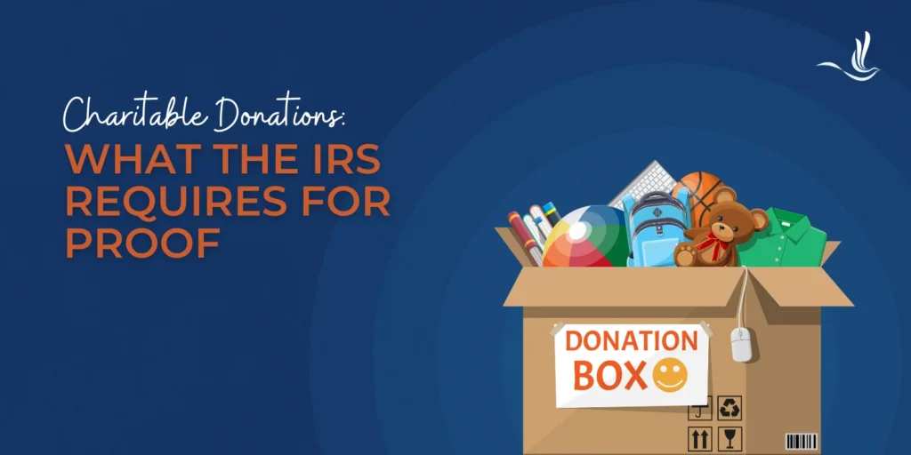 Charitable Donations: What the IRS Requires for Proof 