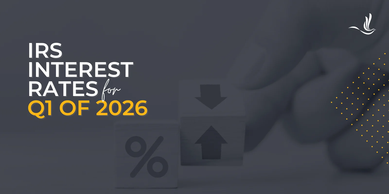 IRS Interest Rates Hold Steady for Q1 2026 IRS Interest Rates Hold Steady for Q1 2026