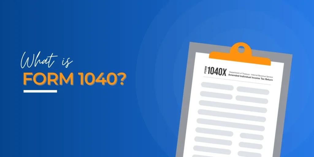 What is IRS Form 1040? 