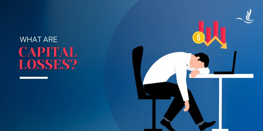 What are Capital Losses?