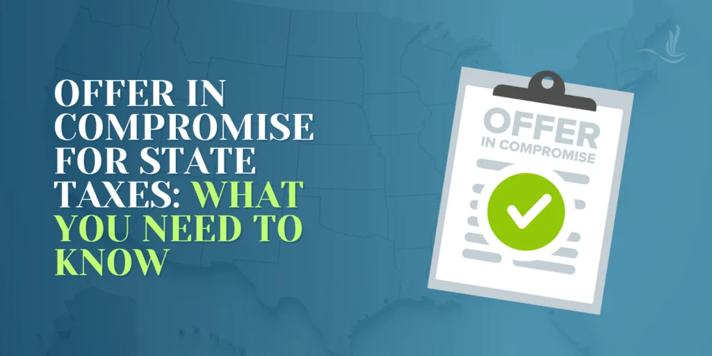 Offer in Compromise for State Taxes: What You Need to Know 