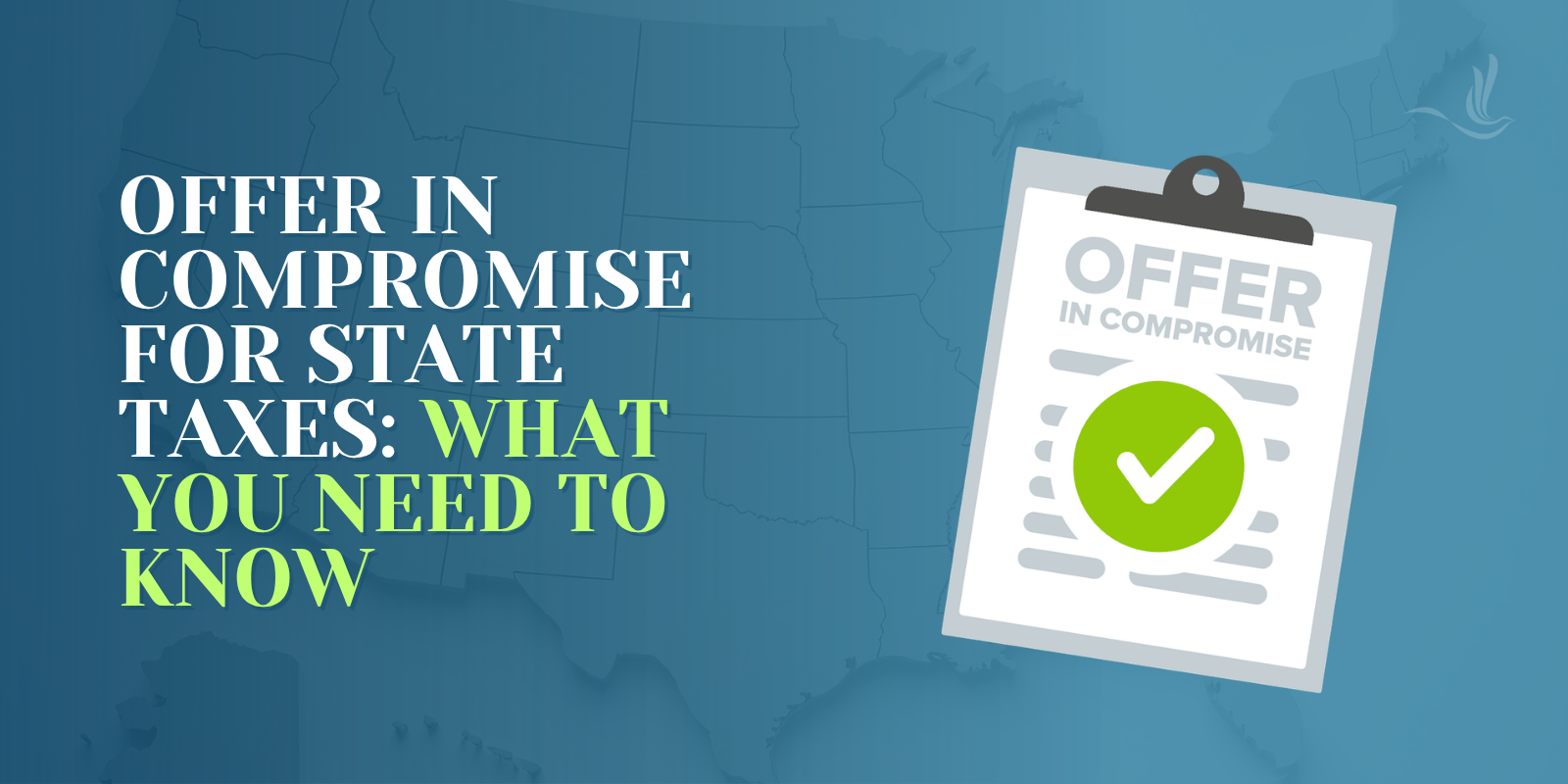 Offer in Compromise for State Taxes: What You Need to Know 