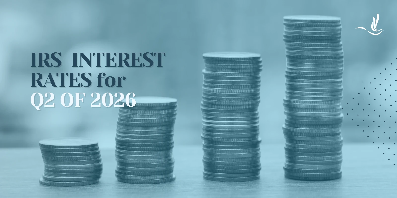 IRS Interest Rates for Q2 2026 Are Decreasing: Here’s What You Need to Know 